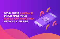 Avoid these 5 mistakes which make your mobile app marketing methods a failure