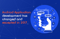 How the Mobile Application Development Has Changed? What is expected in 2017?